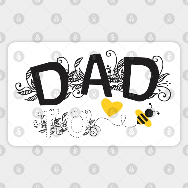 Dad to be | Pregnancy Announcement With Black Floral Typography and Yellow Heart And Bee Magnet by ZAZIZU